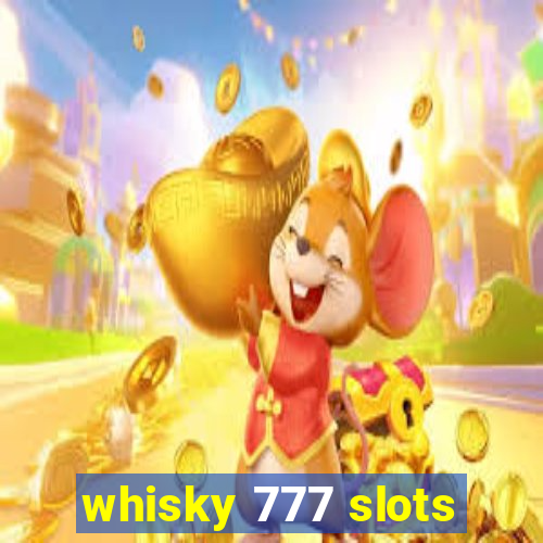 whisky 777 slots